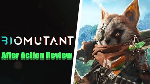 Biomutant After Action Review