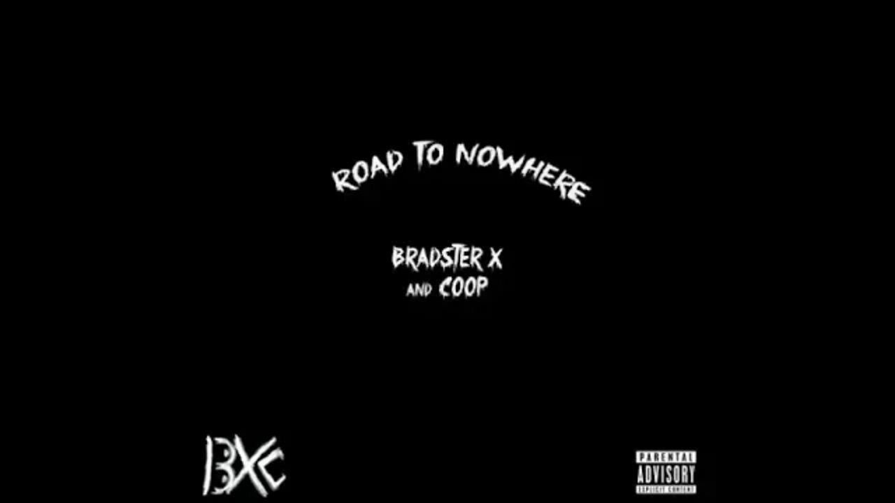 Bradster X and Coop (BXC) - Keep Rollin' (Track 8 - Road To Nowhere)