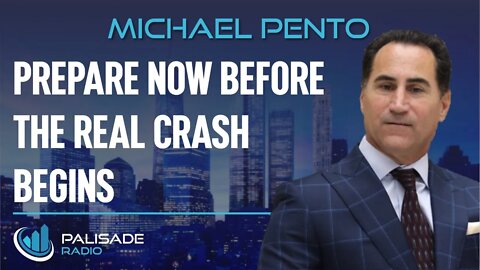 Michael Pento: Prepare Now Before the Real Crash Begins