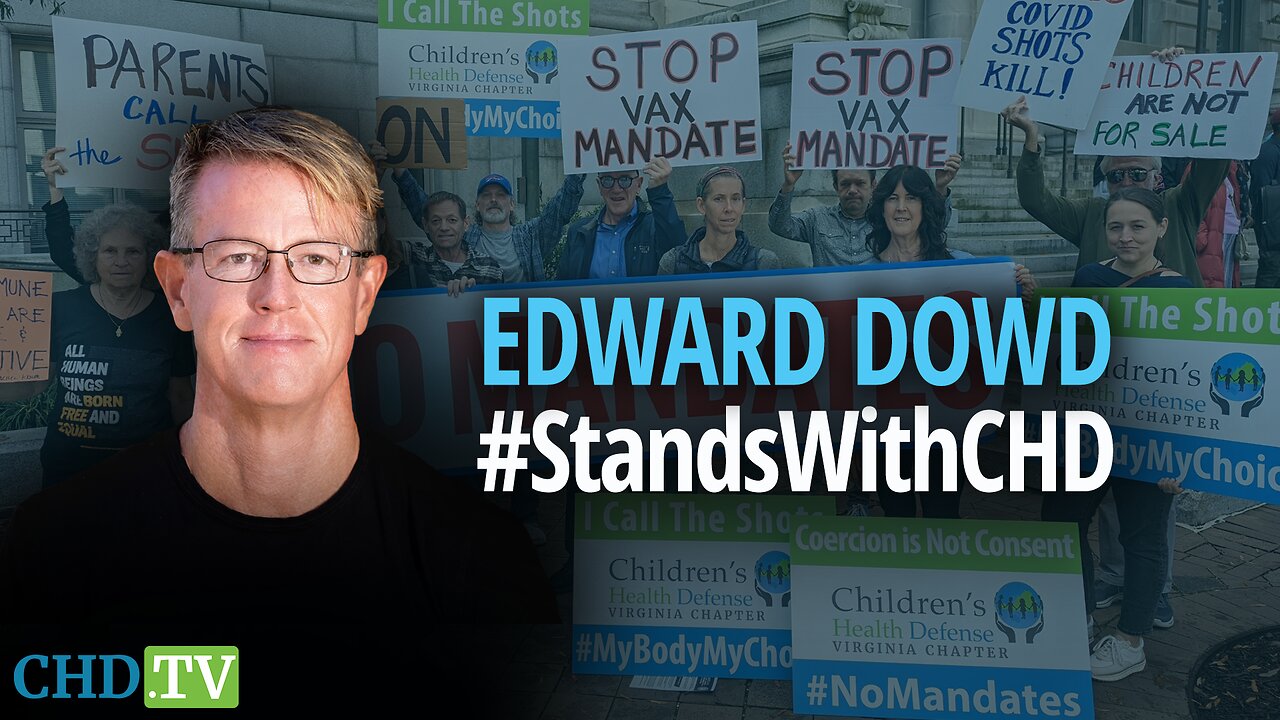 Ed Dowd Stands with Children's Health Defense