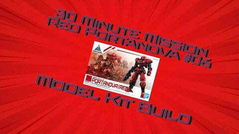 30 Minute Mission: Red Portanova #06 Model Kit Build
