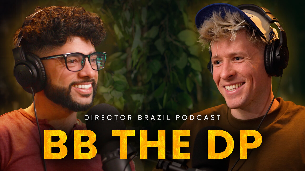 Cinematography Secrets with BB THE DP | Director Brazil Podcast Ep 68