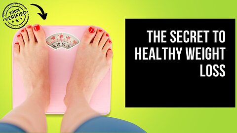 The secret to healthy weight loss