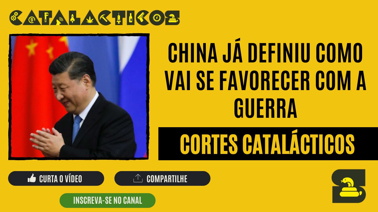 [CORTES] CHINA já definiu COMO VAI SE FAVORECER com a GUERRA