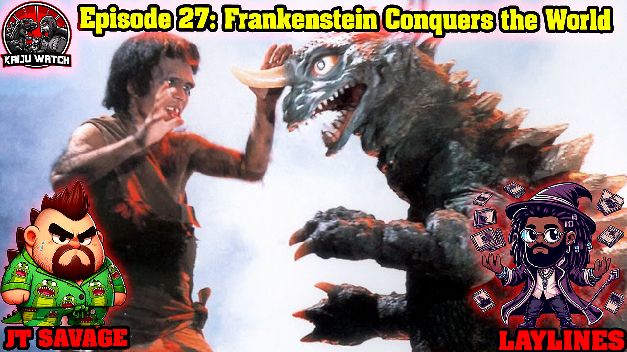 Kaiju Watch Episode 26: Frankenstein Conquers The World