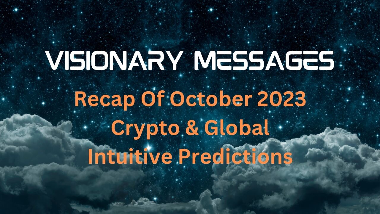 Recapping Crypto & Global Intuitive Predictions for October 2023 - Solar & Lunar Eclipse Energies