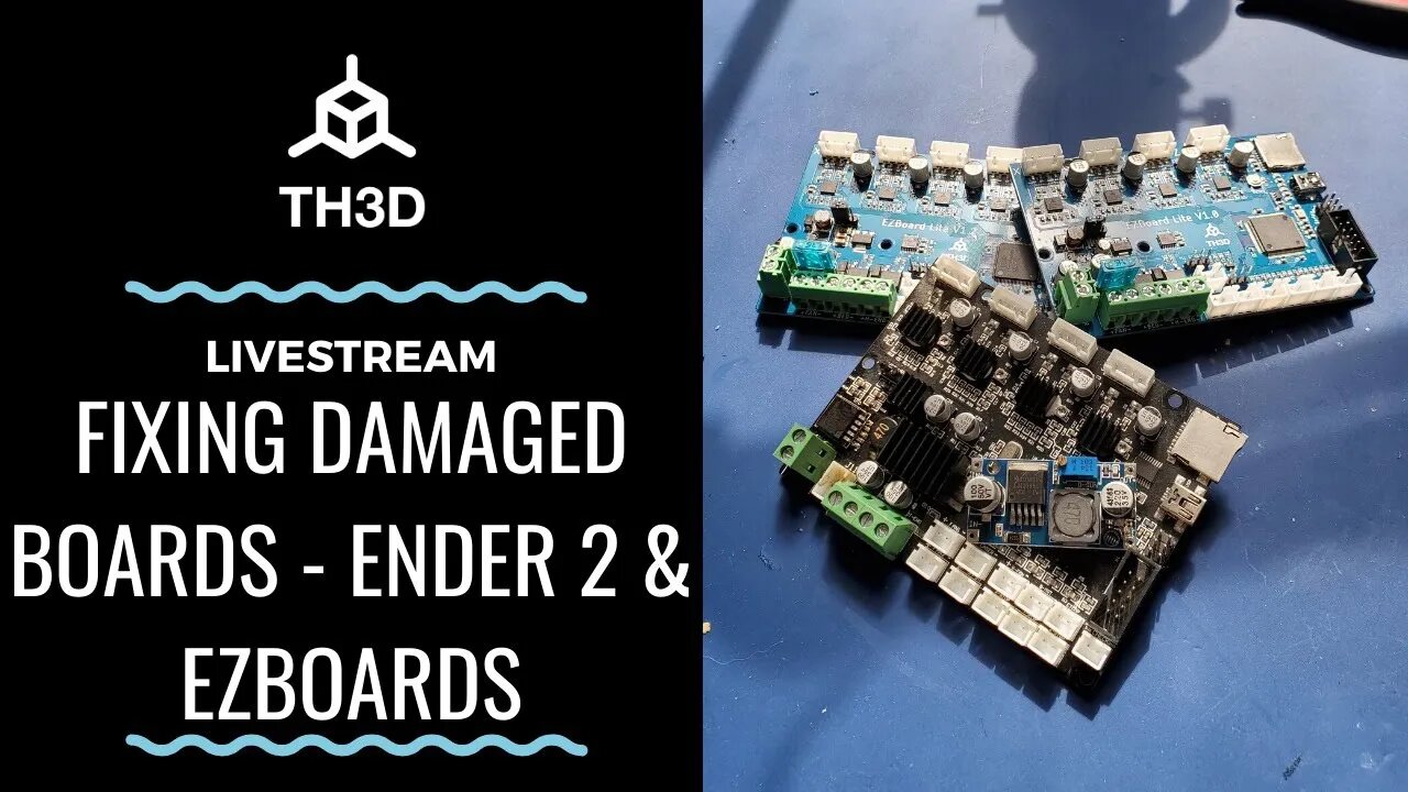 Fixing Damaged Boards - Ender 2 & EZBoards | Livestream