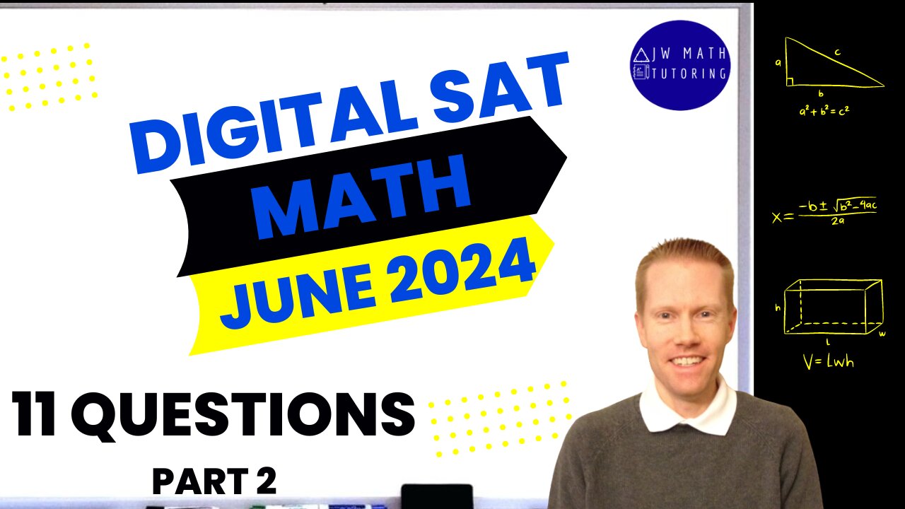 Digital SAT Math June 2024 (Part 2)-11 Questions Full Solutions & Explanations