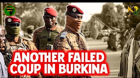 ANOTHER FAILED COUP IN BURKINA FASO