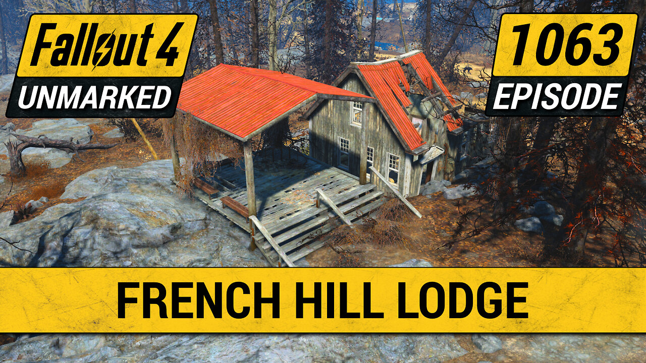 French Hill Lodge | Fallout 4 Unmarked | Ep. 1063