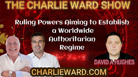 Ruling Powers Aiming to Establish a Worldwide Authoritarian Regime - David A Hughes & Paul Brooker