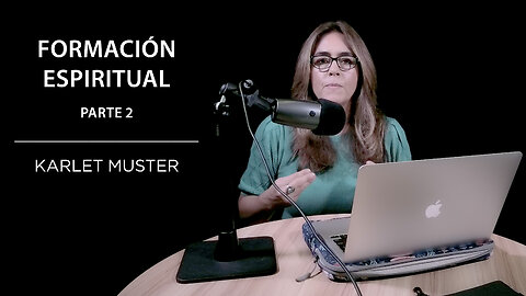 Karlet Muster - Formación Espiritual - Parte 2