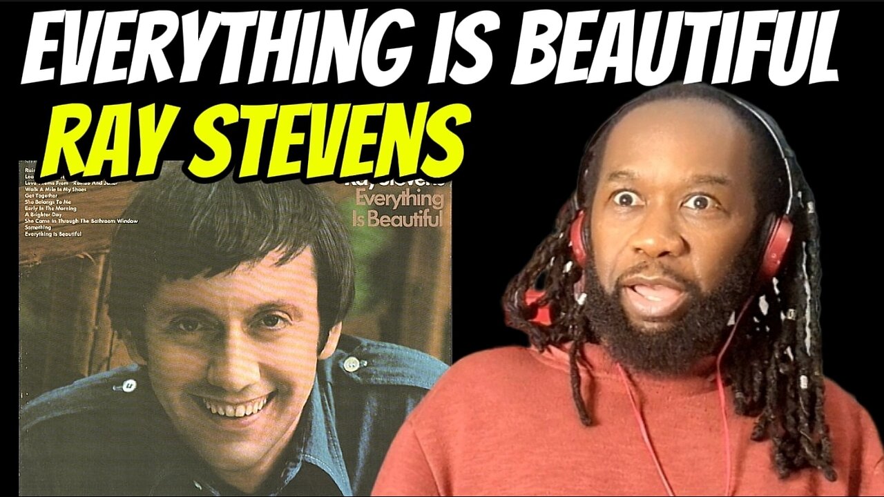 RAY STEVENS Everything is beautiful REACTION - Wow! I thought all he did was comedy!