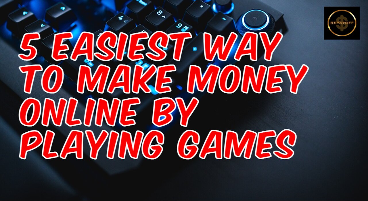 5 Legit Ways to Earn Money by Playing Games