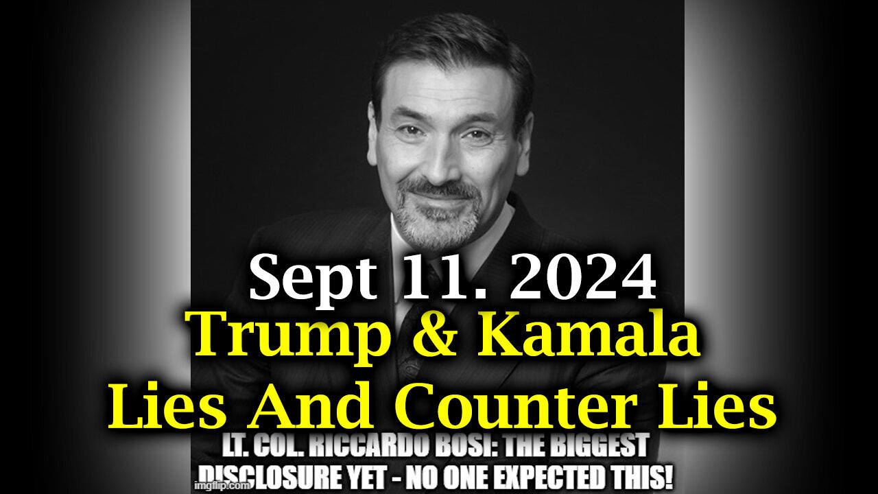 LTC Riccardo Bosi And Juan O Savin HUGE - Trump And Kamala - Lies And Counter Lies - 9/12/24..