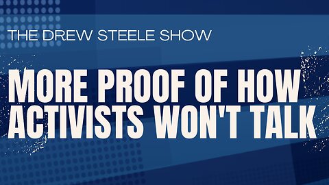 More Proof Of How Activists Won't Talk