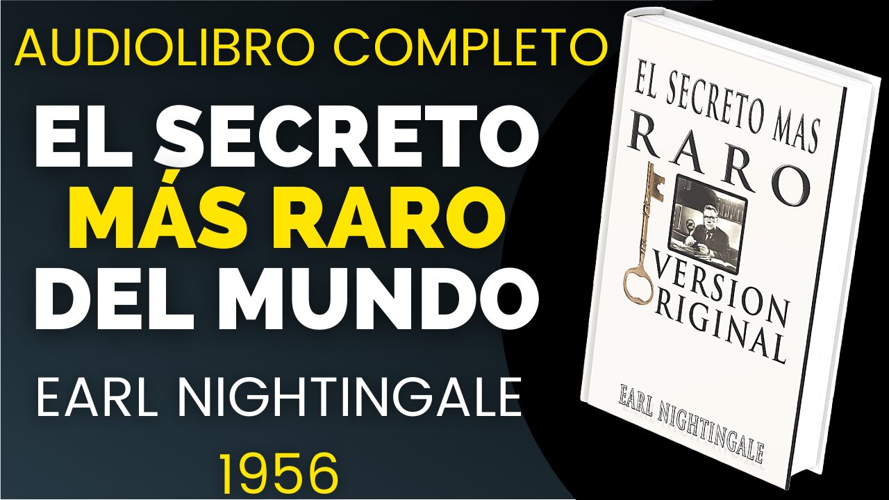 EL SECRETO MÁS RARO, Earl Nightingale, LIBRO COMPLETO, Voz Humana