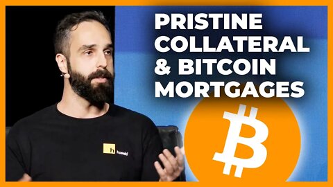 Pristine Collateral & Bitcoin Mortgages - Bitcoin 2022 Conference