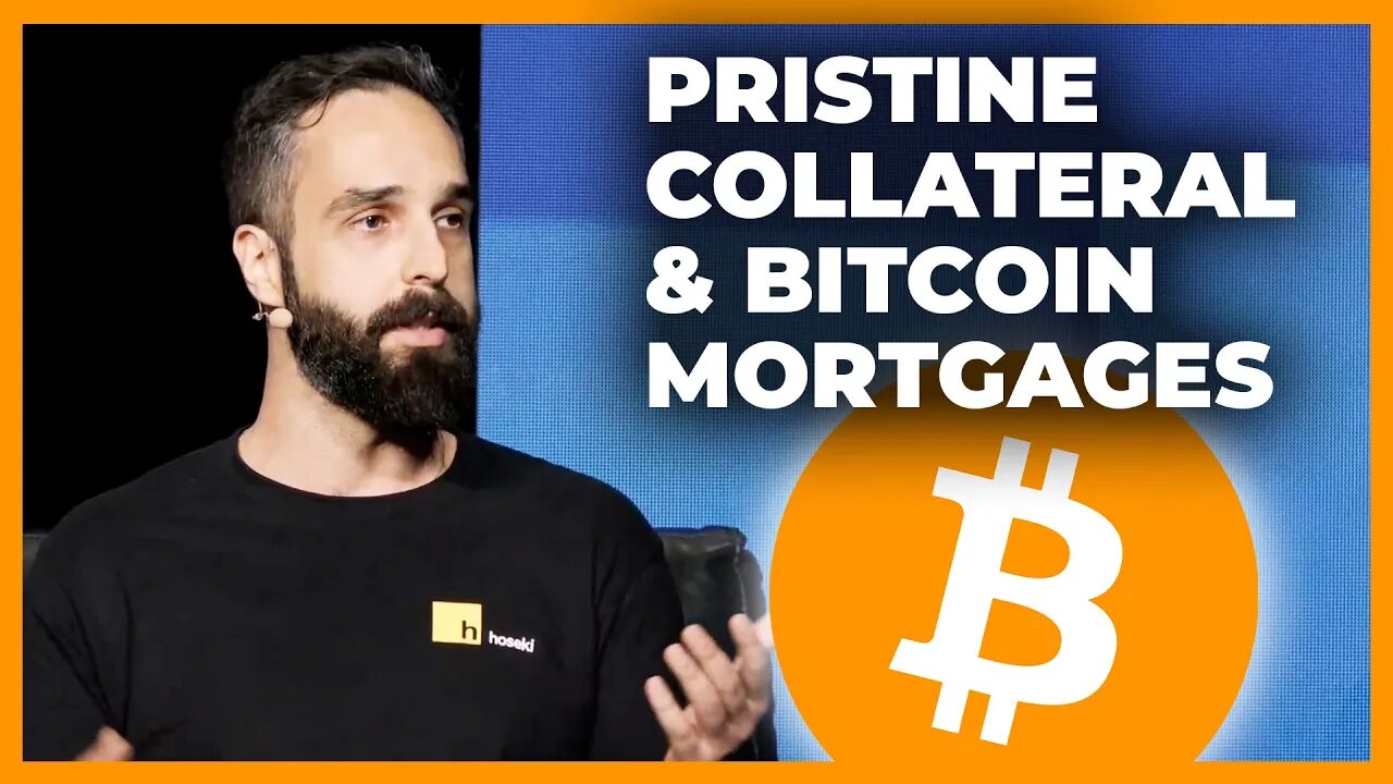 Pristine Collateral & Bitcoin Mortgages - Bitcoin 2022 Conference