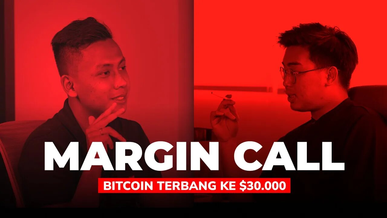 Margin Call Episode 4 - Bitcoin Terbang ke $30.000