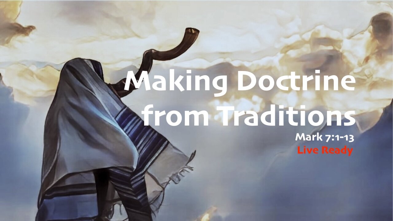 Making Doctrine from Traditions