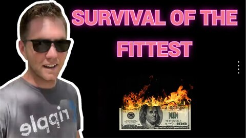 Survival Of The Fittest