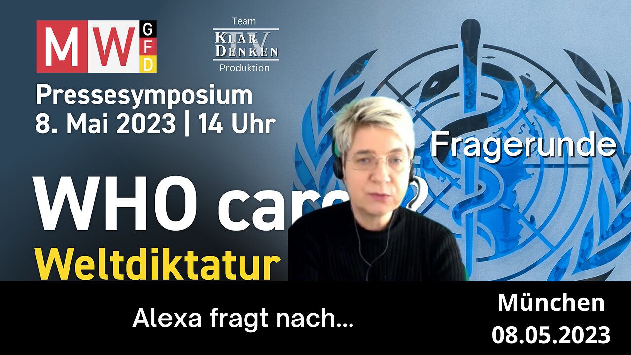 Frage "Alexa fragt nach..." - auf dem MWGFD Pressesymposium: WHO cares, Weltdiktatur droht!