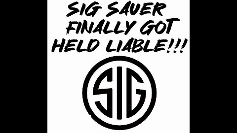 Sig Sauer FINALLY got held liable!!!