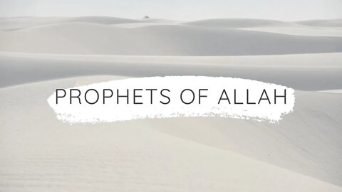 Belief in the Messengers and Prophets of Allah