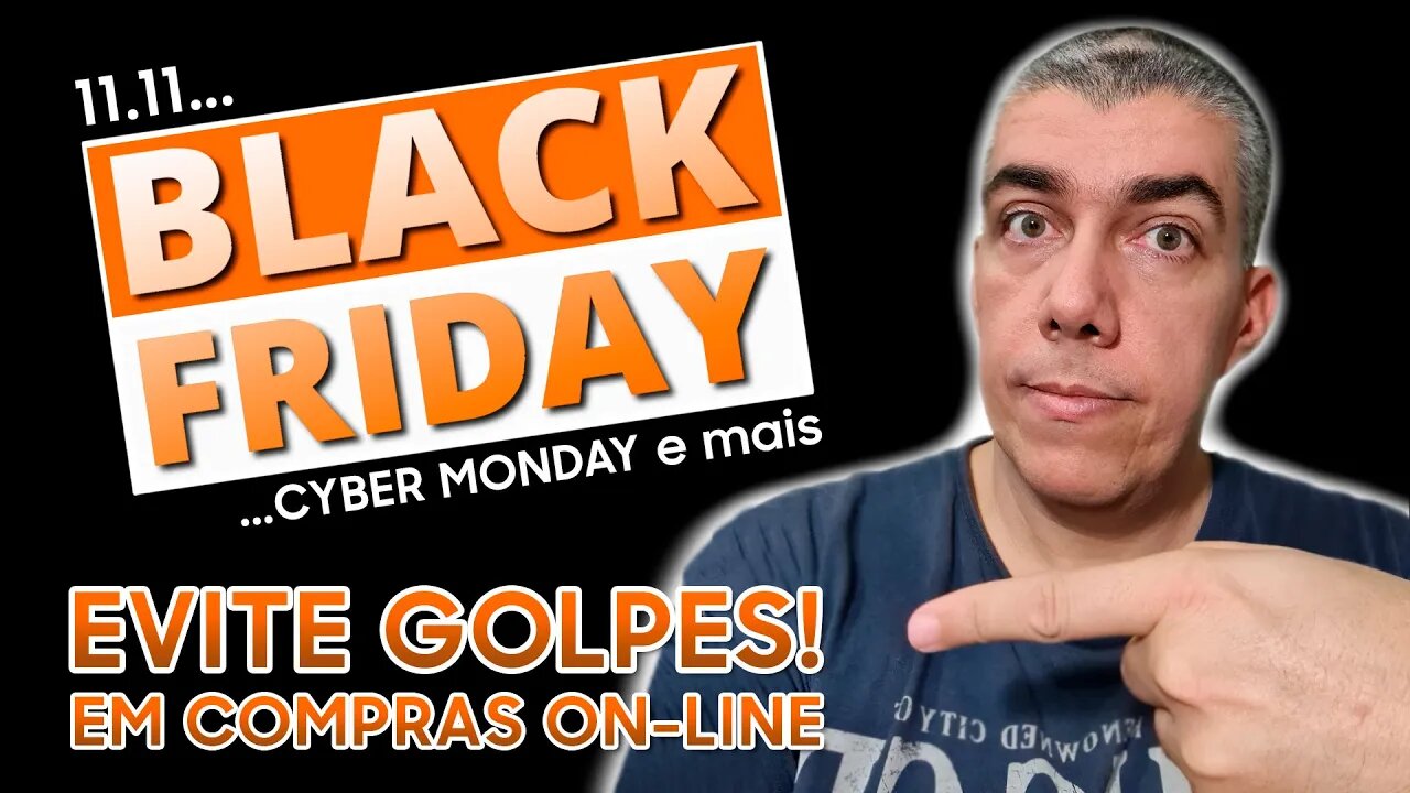 Compre na Internet com segurança! Evite golpes! #BlackFriday