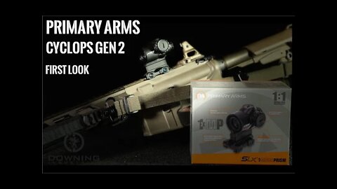 Primary Arms Cyclops Gen 2 - First Look