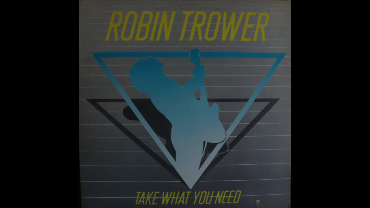 Robin Trower - Take What You Need (1988) [Complete LP]