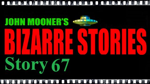 Bizarre Story 67 - My Mother's UFO Sighting