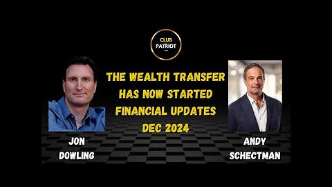 Jon Dowling & Andy Schectman The Wealth Transfer Has Now Started Dec 2024