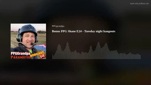 Bonus PPG Shane E24 - Tuesday night hangouts
