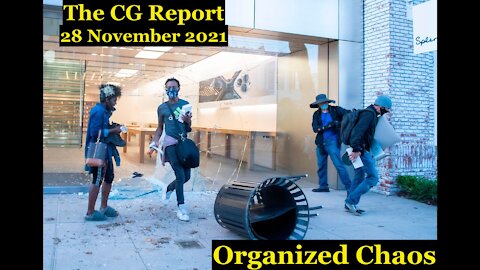 The CG Report (28 November 2021) - Organized Chaos