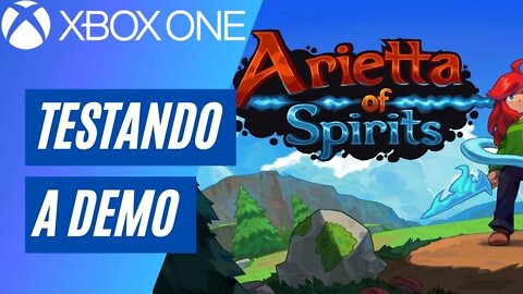 ARIETTA OF SPIRITS - TESTANDO A DEMO (XBOX ONE)