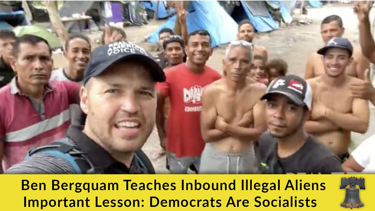 Ben Bergquam Teaches Inbound Illegal Aliens Important Lesson: Democrats Are Socialists