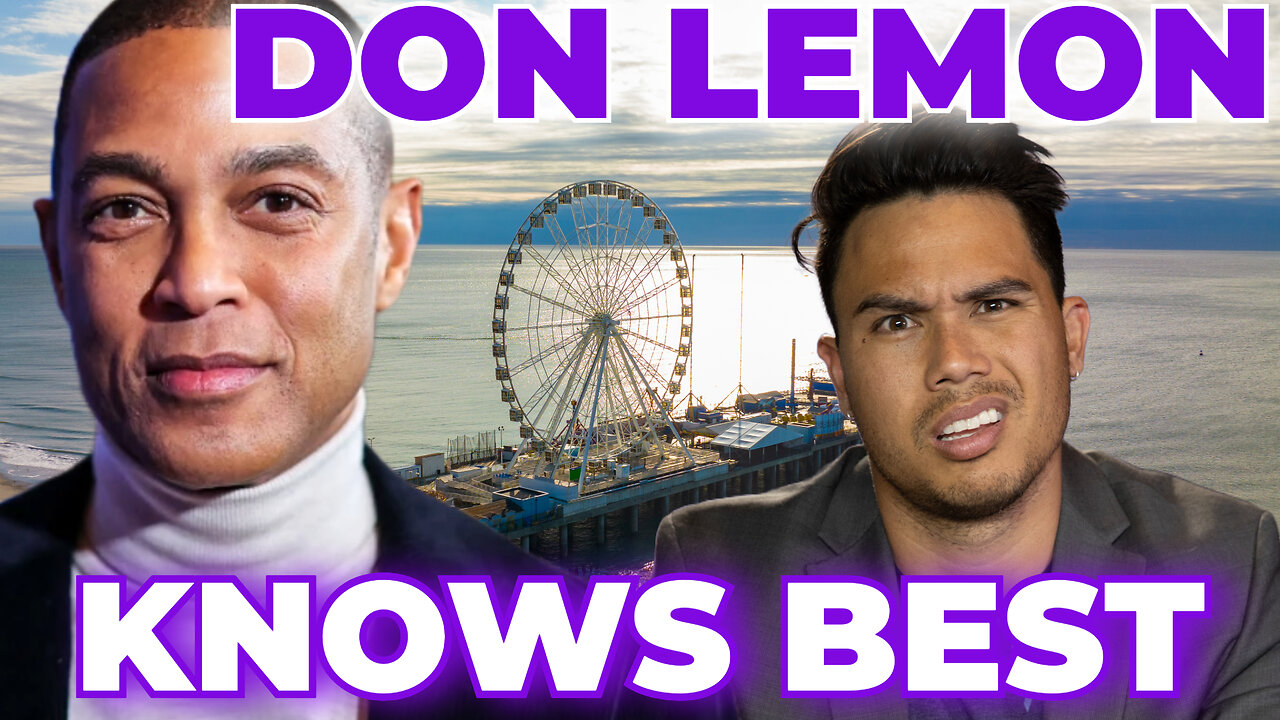 Don Lemon thinks he knows best!