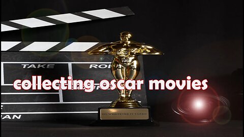 collecting of Oscar movies