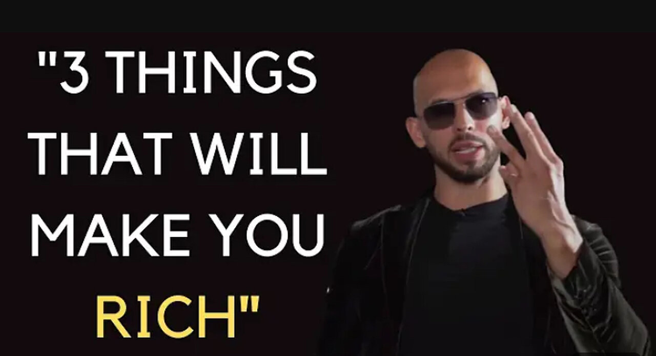 3 Things That Will Make you Rich by Andrew Tate
