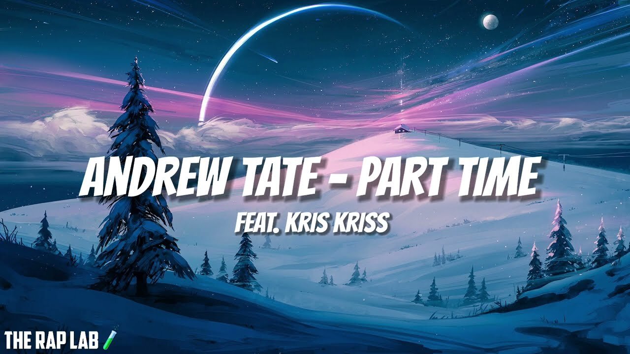 Andrew Tate Part Time Ft KrissKiss Music Video.