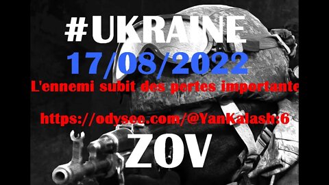 #Ukraine . Briefing du Ministère de la défense Russe . 17/08/2022 V.F