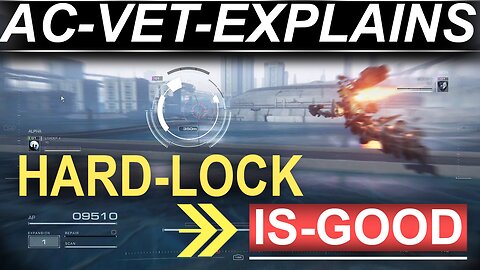 AC-Vet Explains why "Hard-Lock" is GOOD - (Armored Core 6)