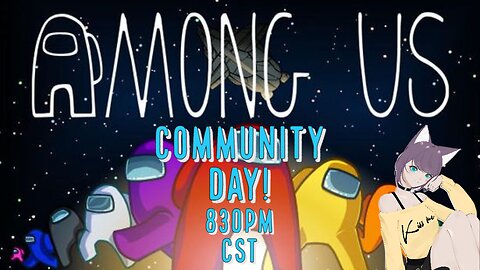 AmongUs Community time! 2 more Days till Hiatus!