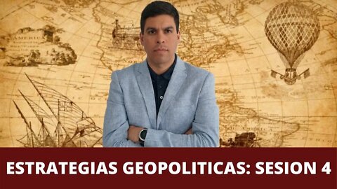 Estrategias geopolíticas (sesión 4)