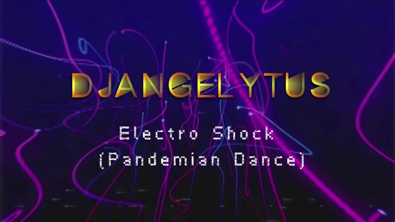 Electro Shock ( Pandemian Dance )