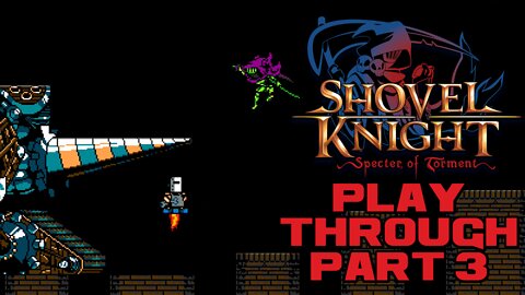 🎃👻🦇 Shovel Knight: Specter of Torment - Part 3 - Nintendo Switch Playthrough 🦇👻🎃 😎Benjamillion