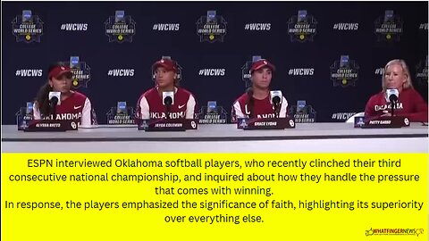 ESPN interviewed Oklahoma softball players, who recently clinched their third consecutive