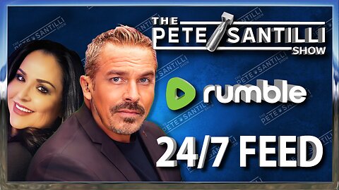 🚨THE PETE SANTILLI SHOW 24/7 STREAM🚨 LIVE SHOW MON-FRI AT 8AM-11AM | SANTILLI REPORT 4PM-5PM EST